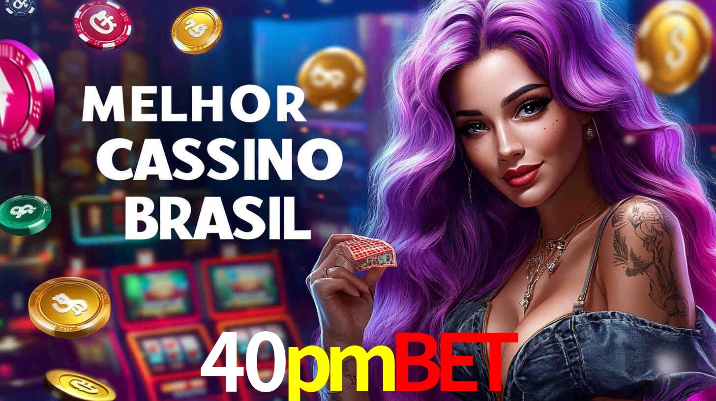 A Experiência Imersiva dos Cassinos Ao Vivo no 40pmbet