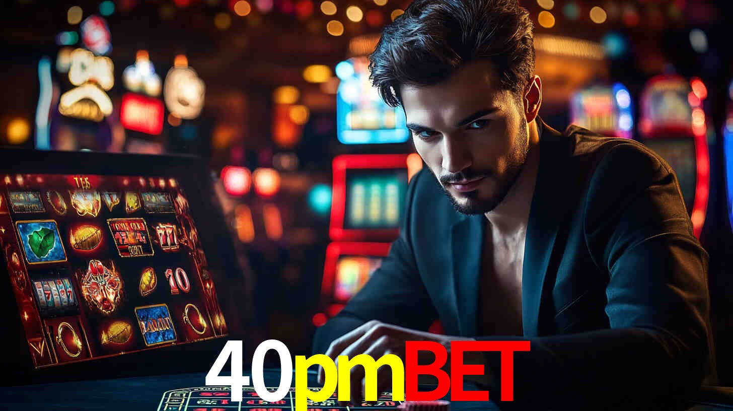 40pmbet: A Experiência de Casino com Jogos de Mesa ao Vivo